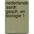 Nederlands aardr. gesch. en biologie 1