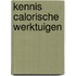 Kennis calorische werktuigen