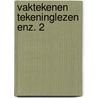 Vaktekenen tekeninglezen enz. 2 door Brinksma