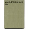 Vakadministratie bb by Wichers