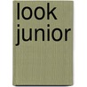 Look junior door Onbekend