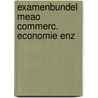 Examenbundel meao commerc. economie enz door Cate