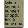 Kyken kennen kunnen pr.opdr. tek. 2 lmhv doc. by Hollander