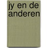 Jy en de anderen by Gennip