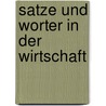 Satze und worter in der wirtschaft by Unknown