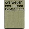 Overwegen doc. tussen bestaan enz door Dieter Bartels