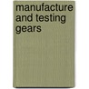 Manufacture and testing gears by Broersma