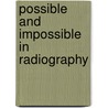 Possible and impossible in radiography door Onbekend