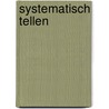 Systematisch tellen by Unknown