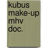 Kubus make-up mhv doc. by Unknown