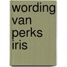 Wording van perks iris door Stuiveling