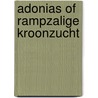 Adonias of rampzalige kroonzucht door Vondel