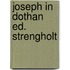 Joseph in dothan ed. strengholt