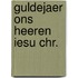 Guldejaer ons heeren iesu chr.