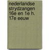 Nederlandse strydzangen 16e en 1e h. 17e eeuw door Onbekend