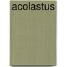 Acolastus by Gnapeus