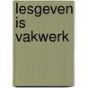 Lesgeven is vakwerk door Davies