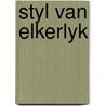 Styl van elkerlyk door Asselbergs