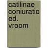 Catilinae coniuratio ed. vroom door Sallustius
