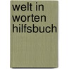 Welt in worten hilfsbuch by Maassen