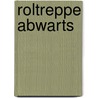 Roltreppe abwarts door Noach