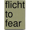 Flicht to fear by Belina