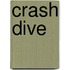 Crash dive