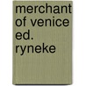 Merchant of venice ed. ryneke door William Shakespeare