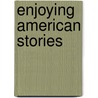 Enjoying american stories by Ingram