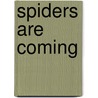 Spiders are coming door Martin Land
