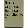 This is england teachers handbook 1 door Onbekend