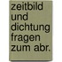 Zeitbild und dichtung fragen zum abr.