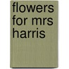 Flowers for mrs harris by Gallico