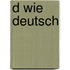 D wie deutsch