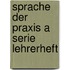 Sprache der praxis a serie lehrerheft