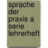 Sprache der praxis a serie lehrerheft door Hutten