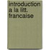 Introduction a la litt. francaise