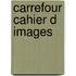 Carrefour cahier d images