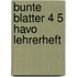 Bunte blatter 4 5 havo lehrerheft