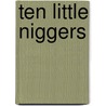 Ten little niggers door Agatha Christie