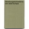 Literatuurgeschiedenis van west europa by Unknown