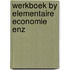 Werkboek by elementaire economie enz