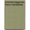 Examenopgaven havo handelsw. door Rothert