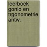Leerboek gonio en trgonometrie antw. by Stoelinga