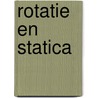 Rotatie en statica door Botzen