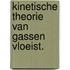 Kinetische theorie van gassen vloeist.