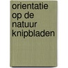 Orientatie op de natuur knipbladen door Onbekend