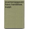 Examenopgaven havo handelsw. suppl. door Rothert