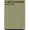 Ondernemingsrecht voor mba by Boelen