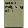 Sociale wetgeving mba by Goedhart
